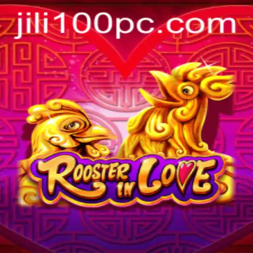 Discover the Exciting World of RoosterInLove and Master the Game with jili100